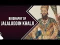 Biography of Jalaluddin Khalji, Founder & 1st Sultan of the Khalji dynasty #IslamicInvaders