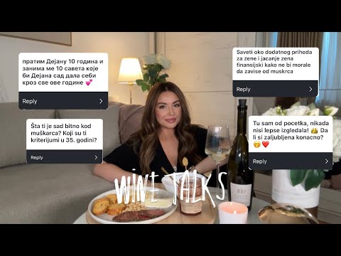 WINE TALKS: Ljubav, prijateljstvo, rad na sebi… 🍷