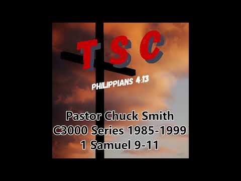 004 1 Samuel 9-11 | Pastor Chuck Smith | 1985-1999 C3000 Series
