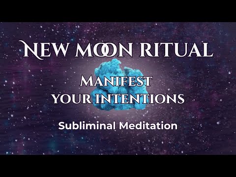 New Moon Ritual⚡️Manifest Your Intentions by the next Full Moon ⚡️ Powerful Subliminal Meditation