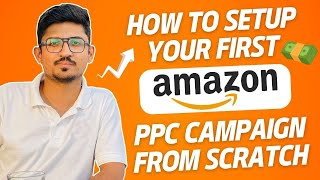 How To Create Amazon PPC Advertising Campaign On Seller Central From Scratch Step By Step