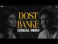 Dost Banke (Lyrical Video) Gurnazar ft. Priyanka Chahar Choudhary