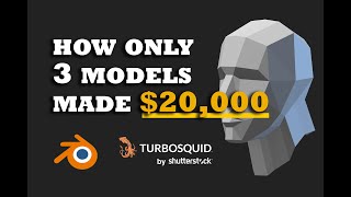 Passive Income: How I made $20,000 selling only three 3D Models on Turbosquid