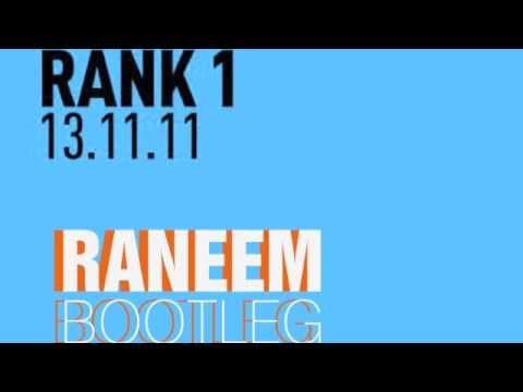 Rank1 - 13.11.11 (Raneem Bootleg Mix)