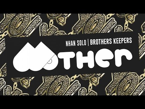 MOTHER054 - Nhan Solo - Brothers Keepers