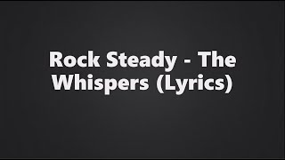 The Whispers - Rock Steady