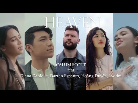 Calum Scott feat. Darren Espanto, Lyodra, Diana Danielle, Hoàng Duyên - Heaven (Mash-Up Video)