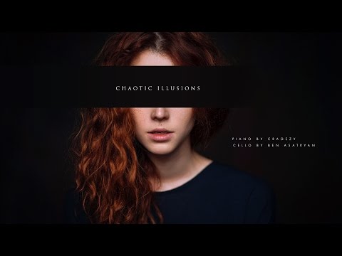 chaotic illusions - melody by Karen Grigoryan, original improvisation by Cragezy and Ben Asatryan