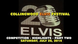 2014 Collingwood Elvis Festival Sat. Competition Highlights Part 2