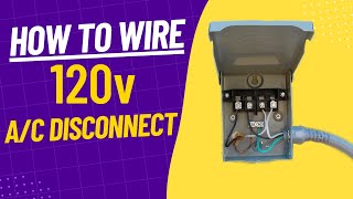 How to Wire a Disconnect Box for an Air Conditioner