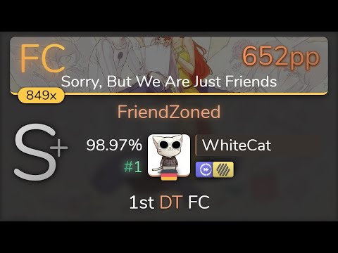 WhiteCat | S3RL feat Mixie Moon - FriendZoned [Sorry, But We Are Just Friends] +HDDT 98.97% {#1}