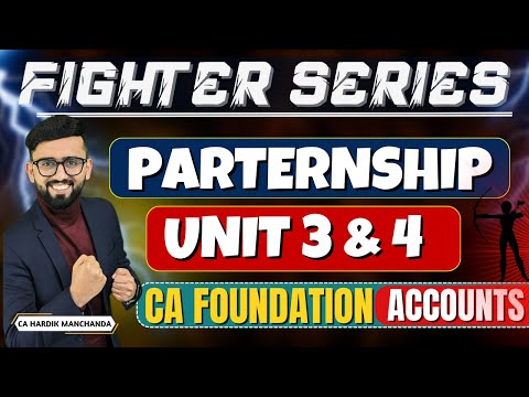 Partnership Accounts  ( Unit 3 & 4 )- Detailed ONE SHOT | CA Hardik Manchanda