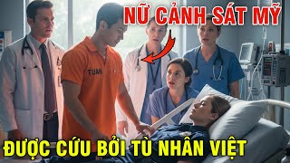 American Doctor Shakes Head Before Policewoman in Critical Condition, Vietnamese Prisoner Appears...