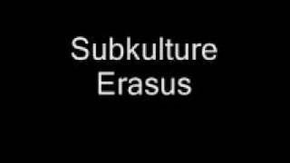 Subkulture - Erasus