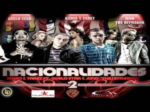 kario &amp; yaret ft guelo star &amp; juno   nacionalidades 2 official remix