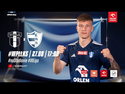 Betclic 3. Liga | Wisła II Płock - ŁKS Łomża