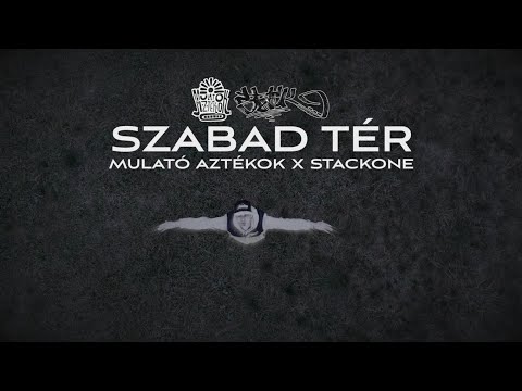 MULATÓ AZTÉKOK x STACKONE - SZABAD TÉR