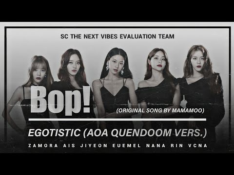 【COVER】 BOP! — EGOTISTIC (AOA Queendom Vers.) (Original Song by @MAMAMOO_OFFICIAL )