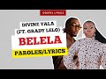Divine Yala Ft Grady Lelo Belela Paroles