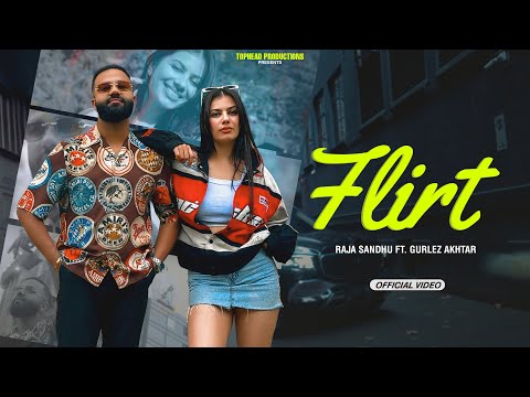 FLIRT ( Official Video ) RAJA SANDHU | GURLEZ AKHTAR | Krood X | Punjabi Song 2025
