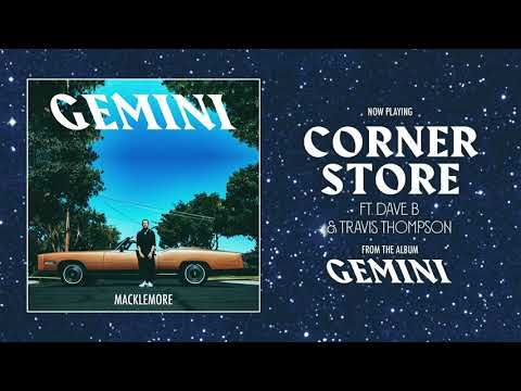 MACKLEMORE FEAT DAVE B & TRAVIS THOMPSON - CORNER STORE