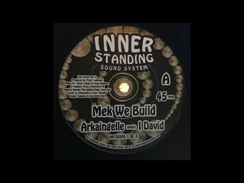 Mek We Build Version 2 - Arkaingelle meets I David - Inner Standing Sound System ISS1202A