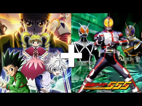 What IF Hunter X Hunter Use Kamen Rider Faiz (Justiφ's) as Opening Song