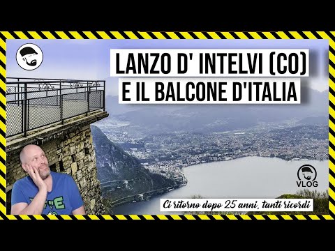 Lanzo D'Intelvi (CO)  e il Balcone d'Italia