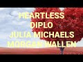 Diplo, Julia Michaels - Heartless ft. Morgan Wallen (Lyrics)