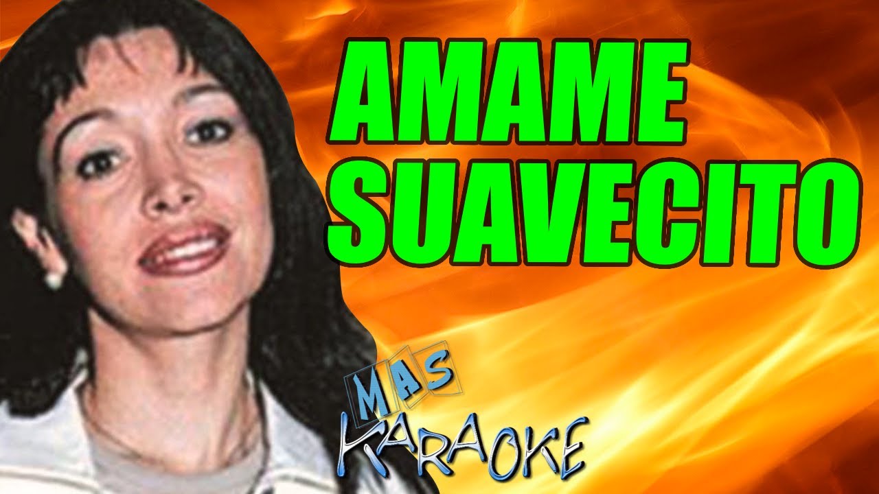 Amame suavecito