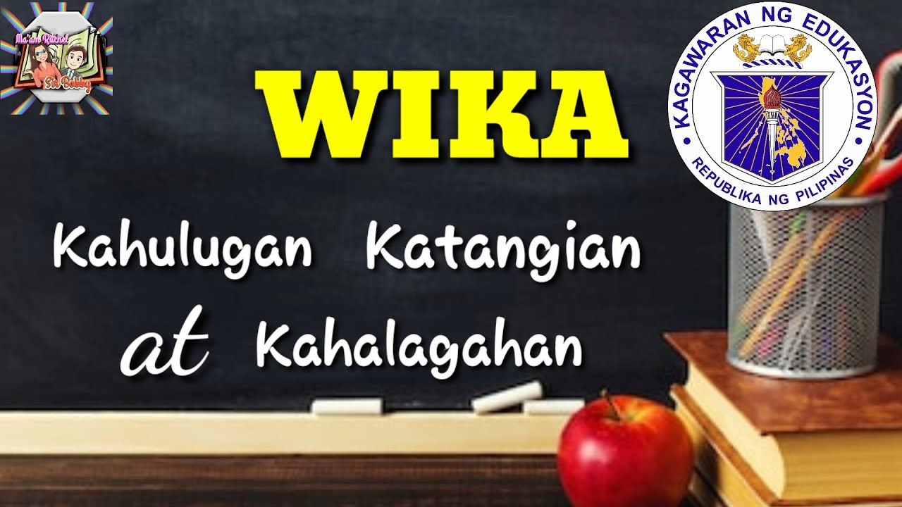 WIKA: Kahulugan, Katangian at Kahalagahan