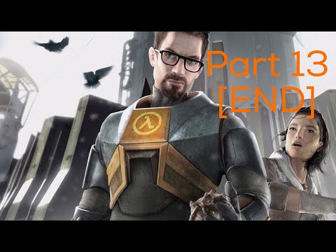 IT ENDS NOW | Let's Play Half-Life 2 Part 13 [END]