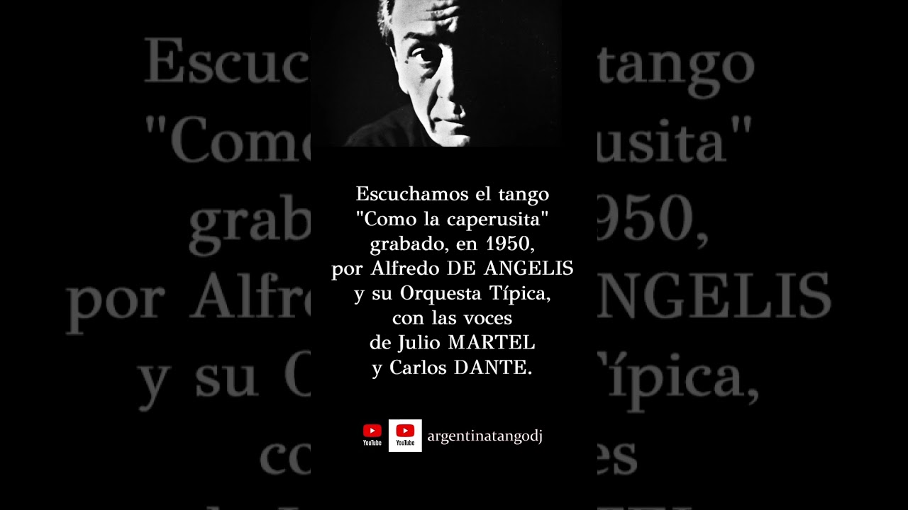 Alfredo DE ANGELIS & Julio MARTEL / Carlos DANTE: Como la caperucita (TANGO) #tango #tangoargentino