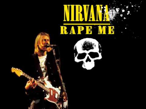 Nirvana-Rape me- By Alu