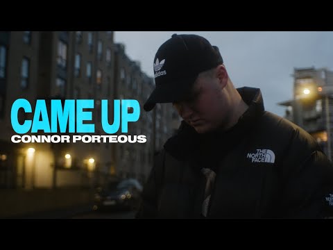 Connor Porteous: Came Up (Official Music Video) (4K)