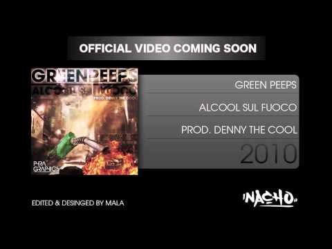 Green Peeps - Alcool Sul Fuoco (Prod. Denny The Cool)
