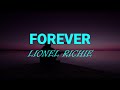 Forever (Lyrics) Lionel Richie