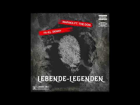 MAFAKA FT. THE DON FA-63 & DENNY - LEBENDE LEGENDEN