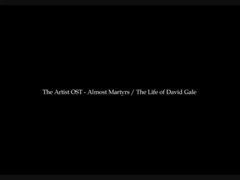 The Artist OST - Almost Martyrs / The Life of David Gale