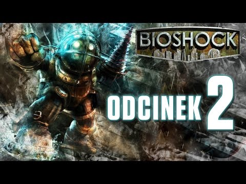 Zagrajmy w Bioshock (odc. 2) - Jak wyłączyć alarm?!