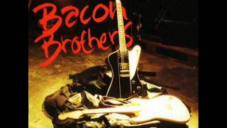 Bacon Brothers - Black Magic Woman