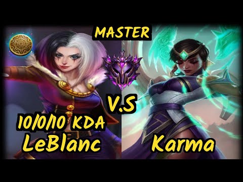 KZ Rascal (LEBLANC) vs KARMA - 10/0/10 KDA TOP GAMEPLAY - KR Ranked MASTER v9.6