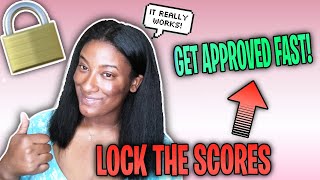 HOW To Get APPROVED With Your BEST Credit SCORE...🤫[LOCK CREDIT SCORE TECHNIQUE]