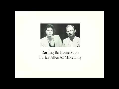 Darling Be Home Soon - Harley Allen & Mike Lilly
