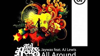 Jaywax Ft AJ Lewis 'All Around' Carl Parker Remix