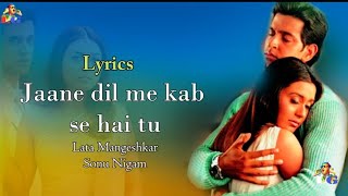 Jaane Dil Mein - Full Lyrics Song  Mujhse Dosti Ka