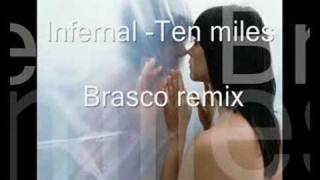 Infernal- Ten miles (Brasco Remix)