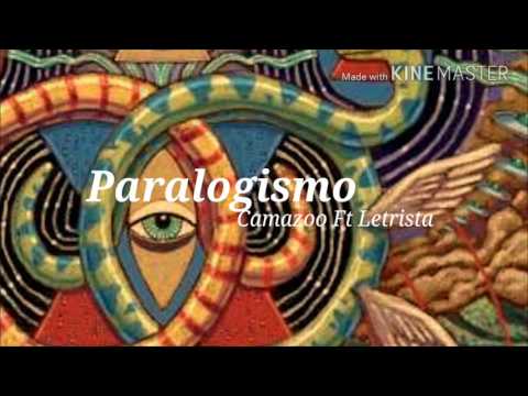 Camazoo Ft Letrista - Paralogismo (Revolución Ideológica) #MentesRev