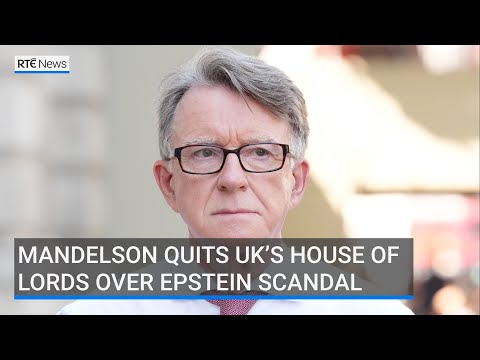 Mandelson quits UK’s House of Lords over Epstein scandal