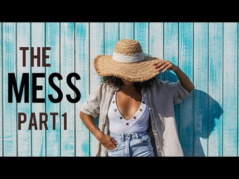 The Mess Part 1